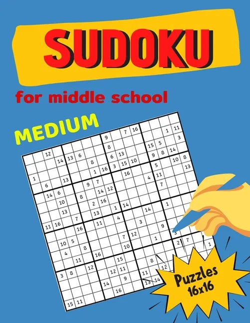 Medium Sudoku For Middle School Puzzles 16x16: Math riddles book for Teens, smart gifts for Boy & Girl, worksheet and answer key one puzzle per page - Paperback