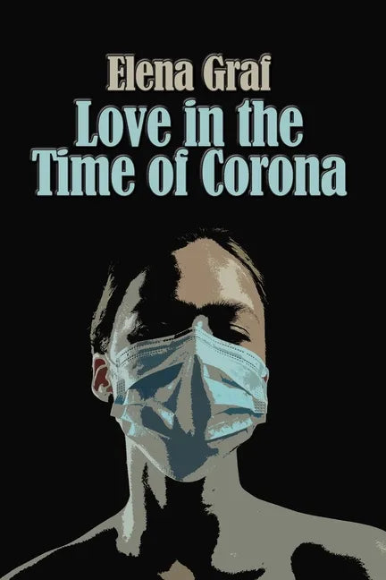 Love in the Time of Corona - Paperback