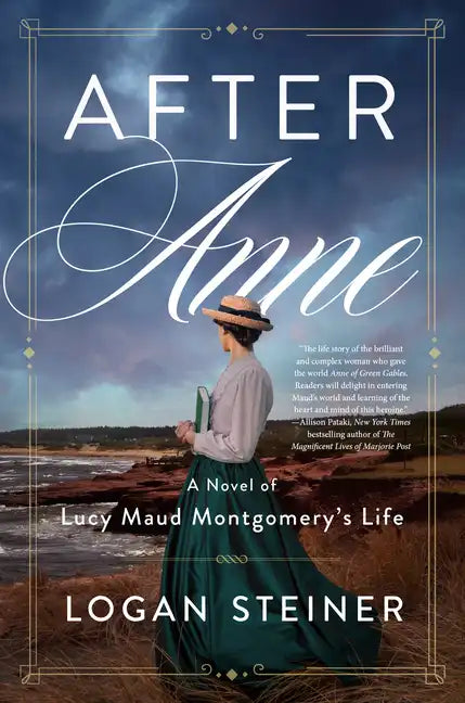 After Anne: A Novel of Lucy Maud Montgomery's Life - Paperback