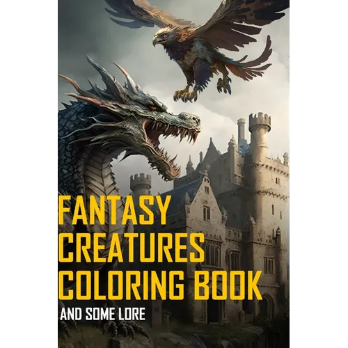 Fantasy Creatures The coloring book - Paperback