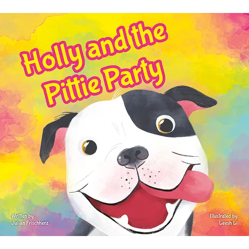 Holly and the Pittie Party - Hardcover