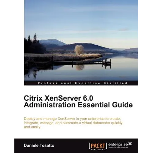 Citrix Xenserver 6.0 Administration Essential Guide - Paperback