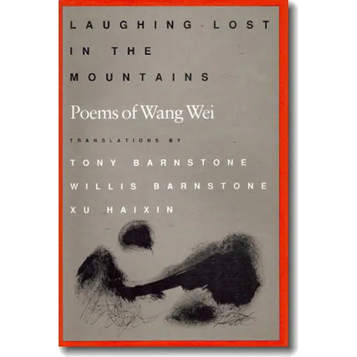 Laughing Lost in the Mountains: Poems of Wang Wei - Paperback