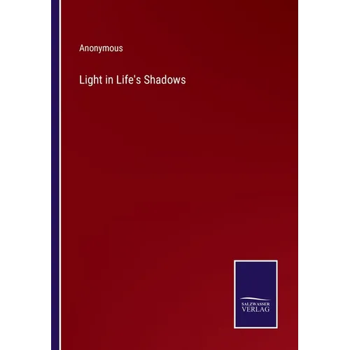 Light in Life's Shadows - Paperback
