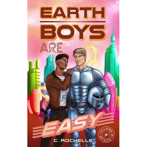 Earth Boys Are Easy: A Superhero x Alien MM Romance - Paperback
