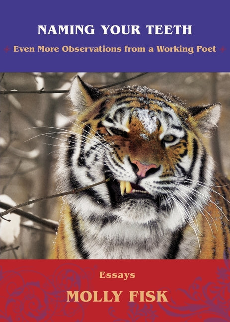 Naming Your Teeth: Even More Observations from a Working Poet - Paperback
