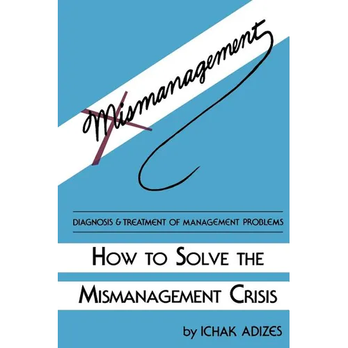 How to Solve the Mismanagement Crisis - Paperback