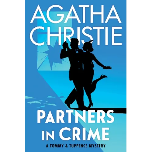 Partners in Crime: A Tommy and Tuppence Collection: The Official Authorized Edition - Paperback
