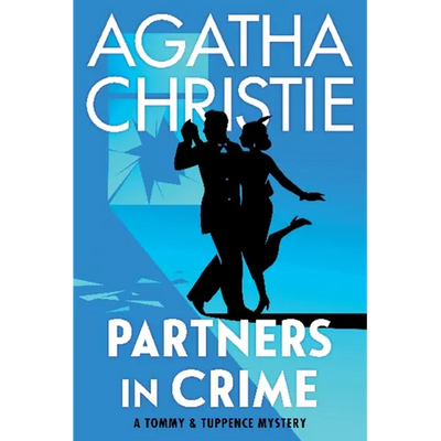 Partners in Crime: A Tommy and Tuppence Collection: The Official Authorized Edition - Paperback