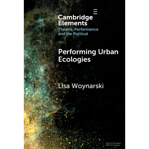 Performing Urban Ecologies - Hardcover