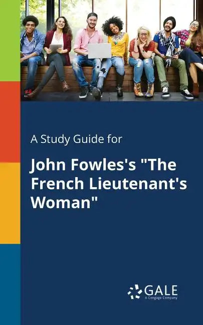 A Study Guide for John Fowles's "The French Lieutenant's Woman" - Paperback