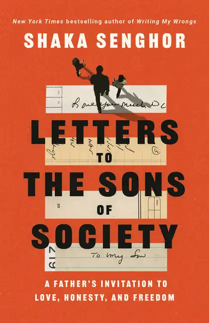 Letters to the Sons of Society: A Father's Invitation to Love, Honesty, and Freedom - Paperback
