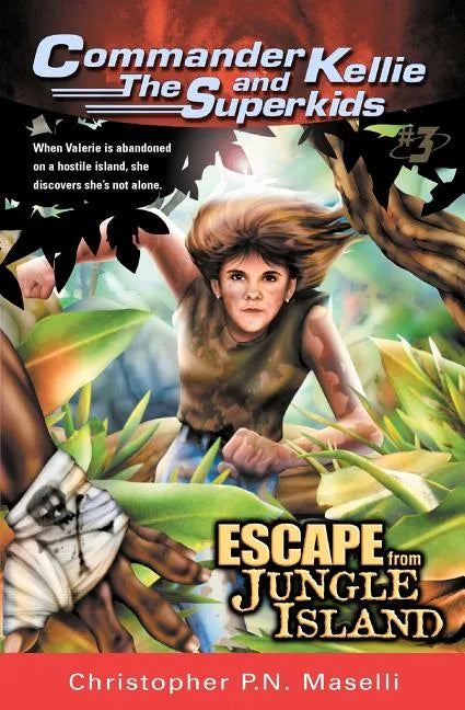 (Commander Kellie and the Superkids' Adventures #3) Escape from Jungle Island - Paperback