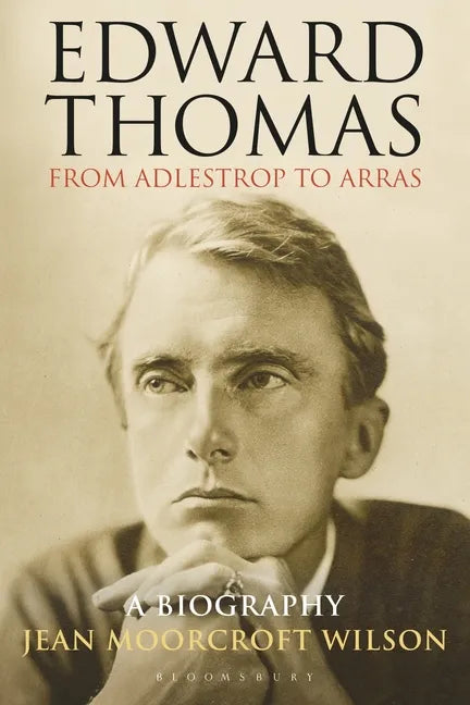 Edward Thomas: From Adlestrop to Arras: A Biography - Paperback