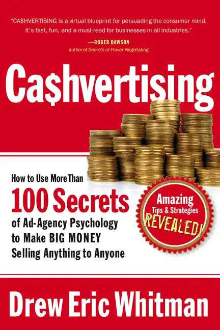 Cashvertising: How to Use More Than 100 Secrets of Ad-Agency Psychology to Make Big Money Selling Anything to Anyone - Paperback