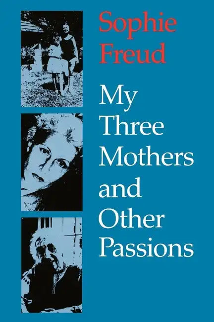 My Three Mothers and Other Passions - Paperback
