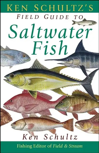 Ken Schultz's Field Guide to Saltwater Fish - Hardcover