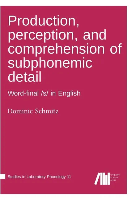 Production, perception, and comprehension of subphonemic detail - Hardcover