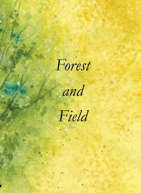 Forest and Field - Paperback
