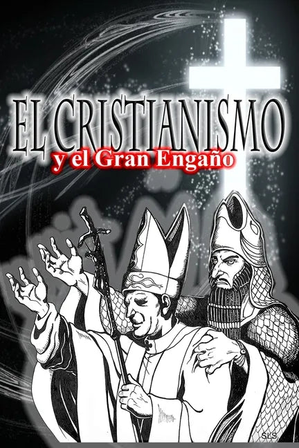 El Cristianismo El Gran Engaño - Paperback