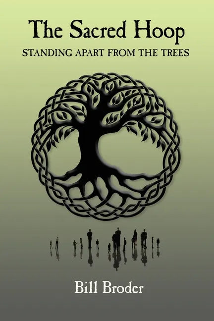 The Sacred Hoop: Standing Apart from the Trees - Paperback