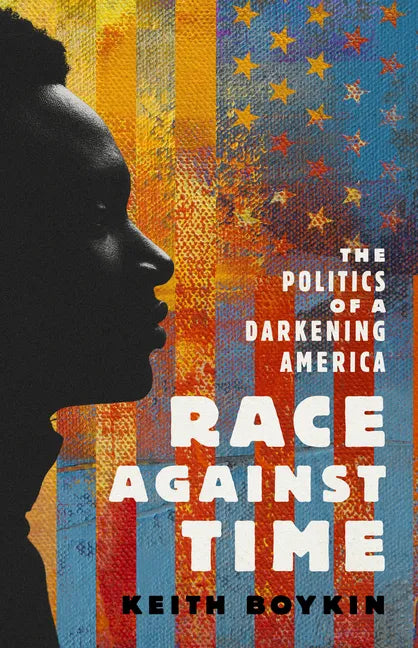 Race Against Time: The Politics of a Darkening America - Hardcover