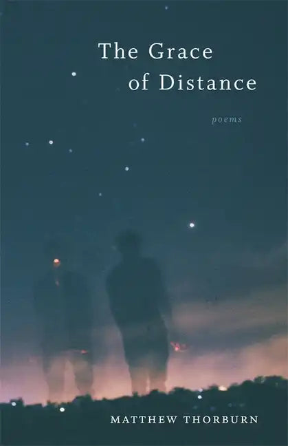 The Grace of Distance: Poems - Paperback