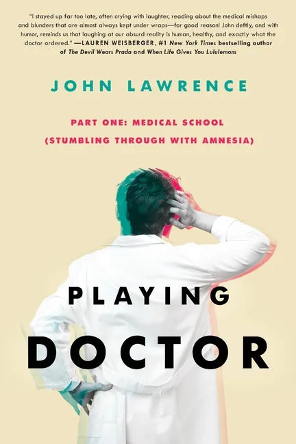 Playing Doctor; Part One: Stumbling Through With Amnesia - Paperback