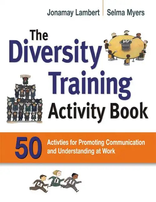 The Diversity Training Activity Book: 50 Activities for Promoting Communication and Understanding at Work - Paperback