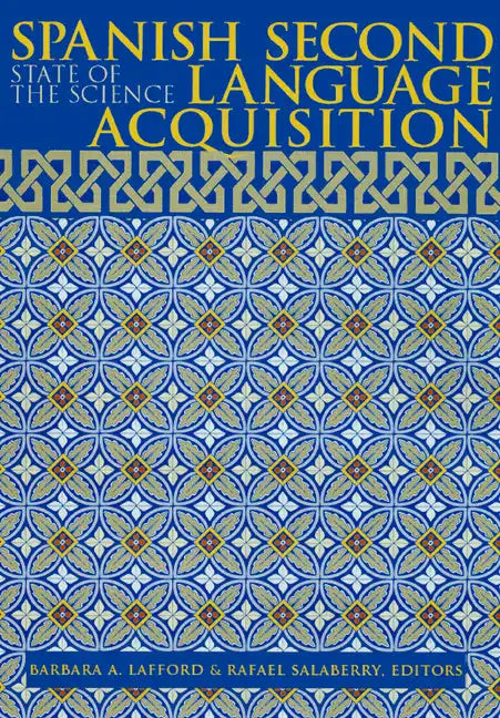 Spanish Second Language Acquisition: State of the Science - Paperback