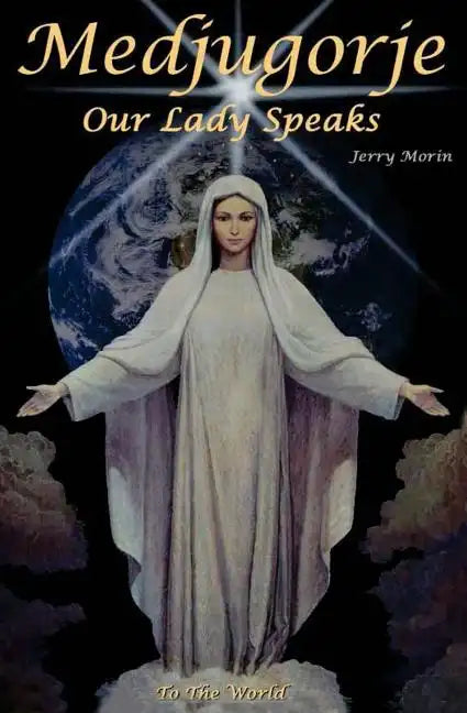 Medjugorje Our Lady Speaks To The World - Paperback