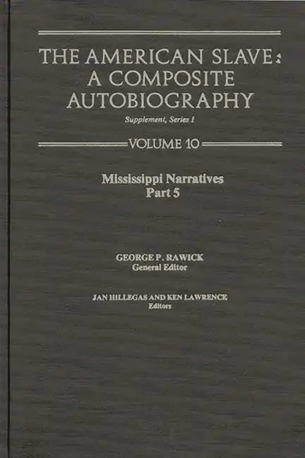 The American Slave-- Mississippi Narratives: Part 5, Supp. Ser. 1. Vol. 10 - Hardcover