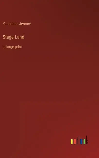 Stage-Land: in large print - Hardcover