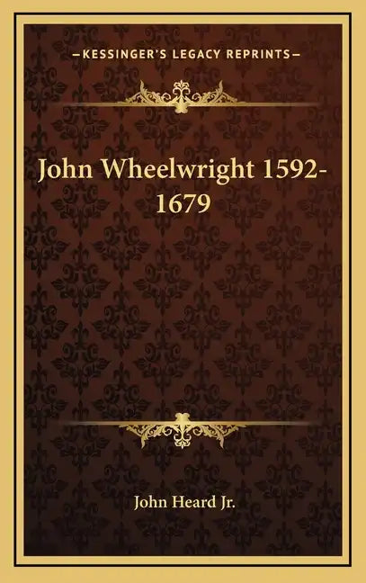 John Wheelwright 1592-1679 - Hardcover