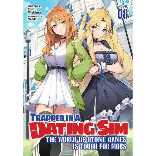 Trapped in a Dating Sim: The World of Otome Games Is Tough for Mobs (Light Novel) Vol. 8 - Paperback