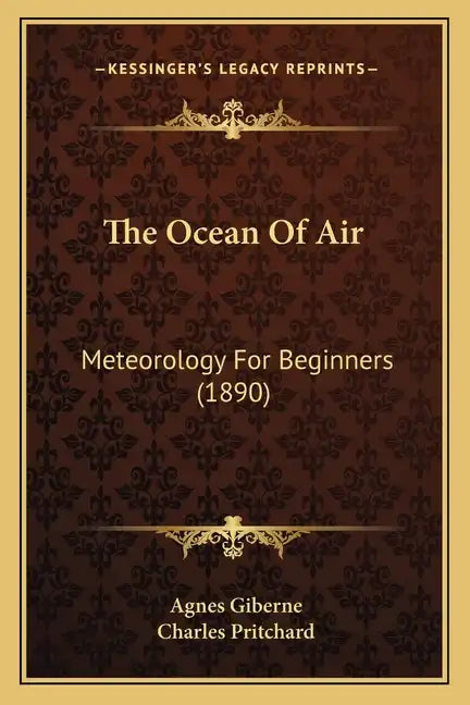 The Ocean Of Air: Meteorology For Beginners (1890) - Paperback