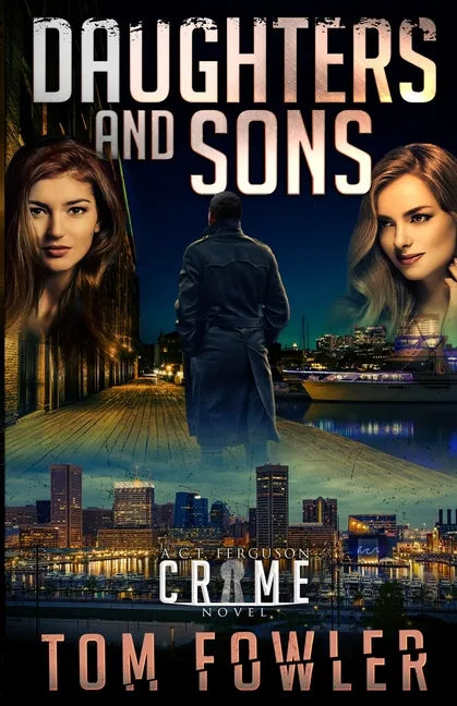 Daughters and Sons: A C.T. Ferguson Crime Novel - Paperback