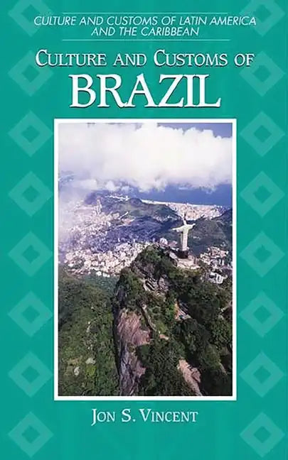 Culture and Customs of Brazil - Hardcover