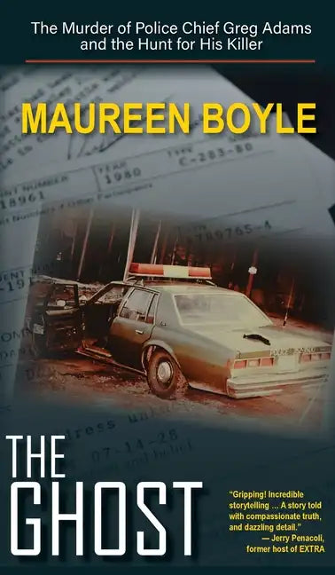The Ghost: The Murder of Police Chief Greg Adams and the Hunt for His Killer - Hardcover