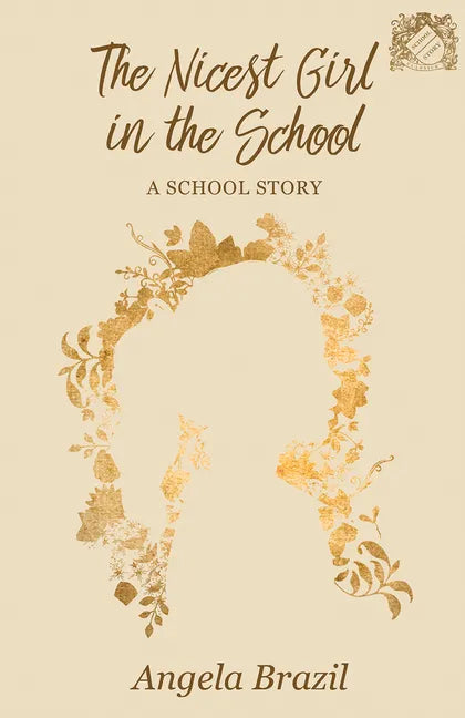 The Nicest Girl in the School: A School Story - Paperback
