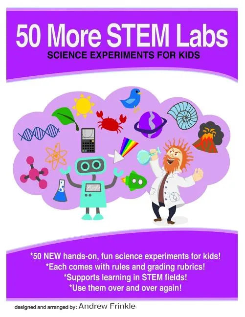 50 More Stem Labs - Science Experiments for Kids - Paperback