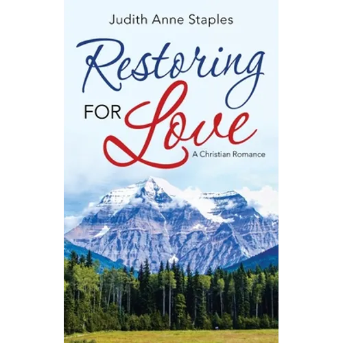 Restoring for Love: A Christian Romance - Paperback