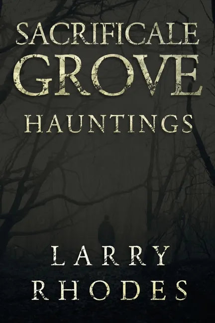 Sacrificale Grove: Hauntings - Paperback