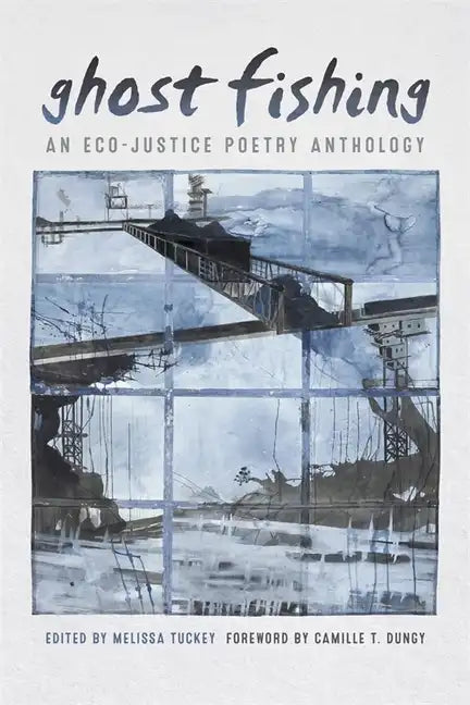Ghost Fishing: An Eco-Justice Poetry Anthology - Paperback