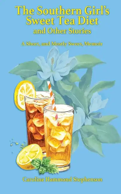 The Southern Girl's Sweet Tea Diet and Other Stories - Paperback