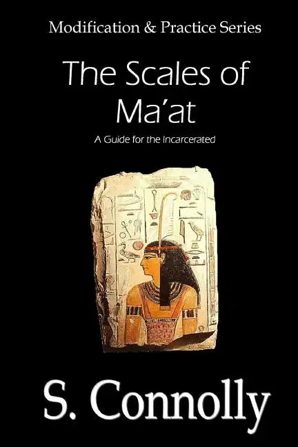 Scales of Ma'at: A Guide for the Incarcerated - Paperback