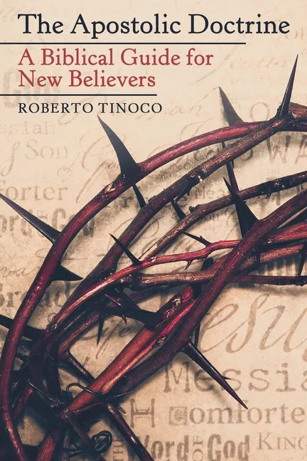 The Apostolic Doctrine: A Biblical Guide for New Believers - Paperback