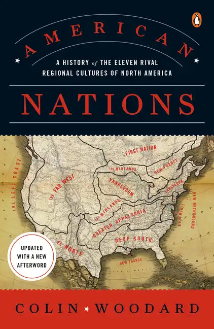 American Nations: A History of the Eleven Rival Regional Cultures of North America - Paperback