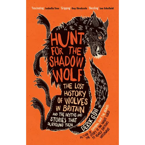 Hunt for the Shadow Wolf [Us Edition]: The Lost History of Wolves in Britain and the Myths and Stories That Surround Them - Paperback