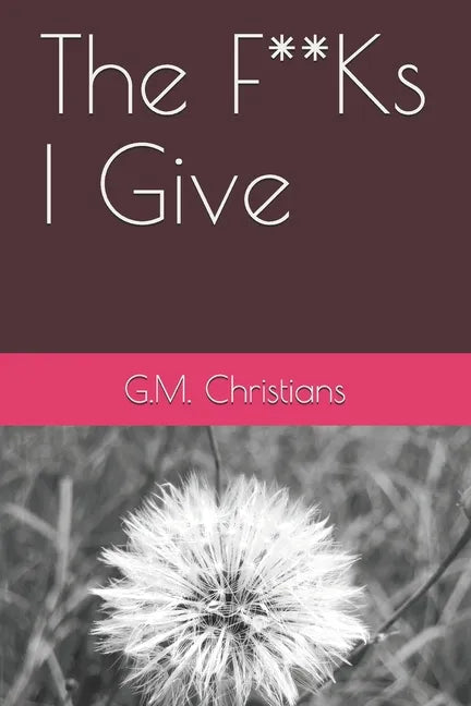 The F**Ks I Give - Paperback